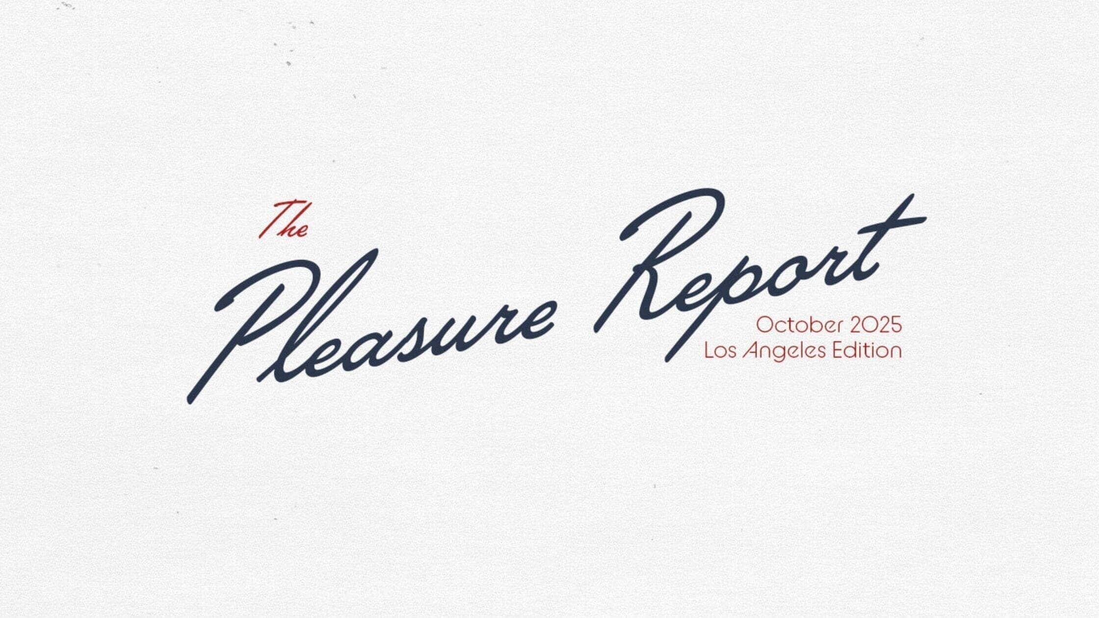 The Pleasure Report: October ‘25 - Business & Pleasure Co.