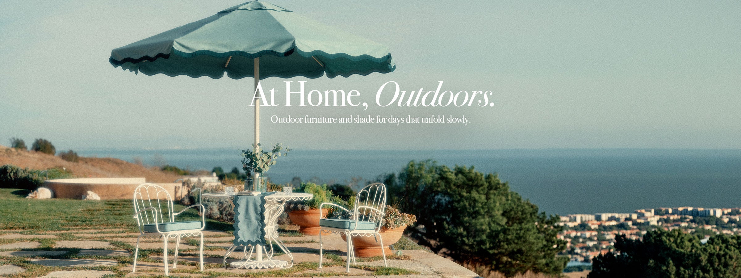 At Home, Outdoors. Outdoor furniture and shade for days that unfold slowly. Shop Now.